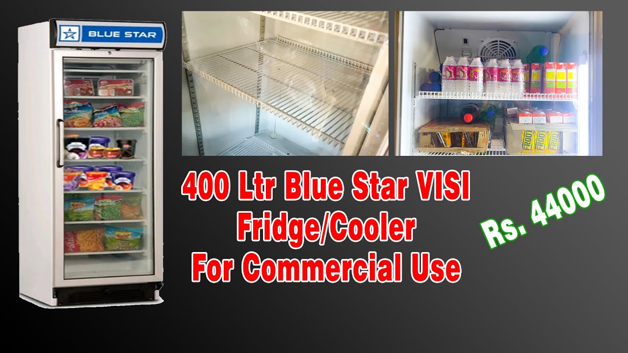 400 Liter Blue Star VISI Fridge/Cooler Under ₹ 45000, For Commercial Use Unboxing & Review | Hindi