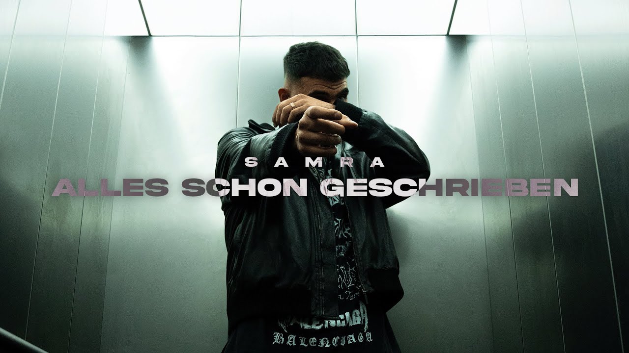 SAMRA - ALLES SCHON GESCHRIEBEN (prod. by Lukas Piano & Rych) [Official Video]