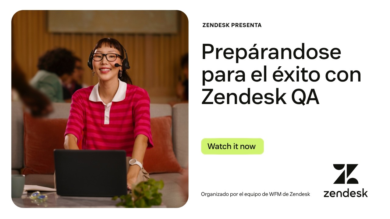 Prepárandose para el éxito con Zendesk QA - Edición Española