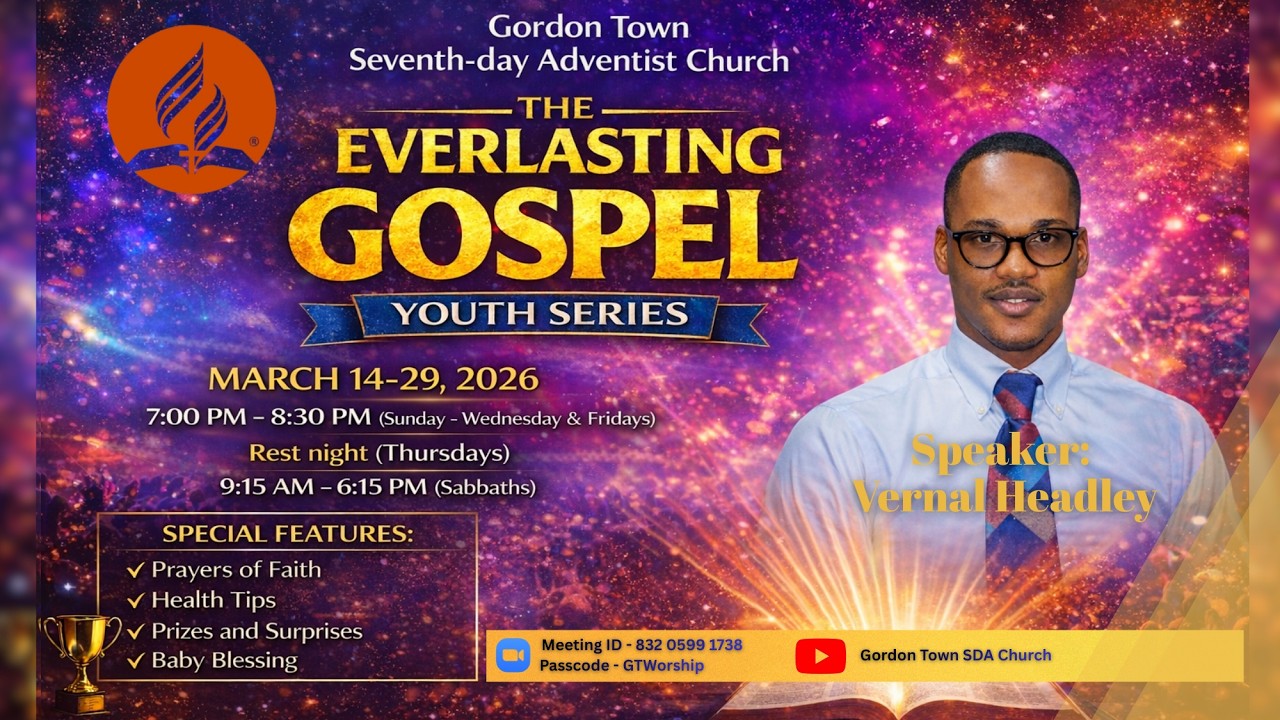 The Everlasting Gospel Youth Series || Gordon Town SDA || Monday Night || March 16, 2026