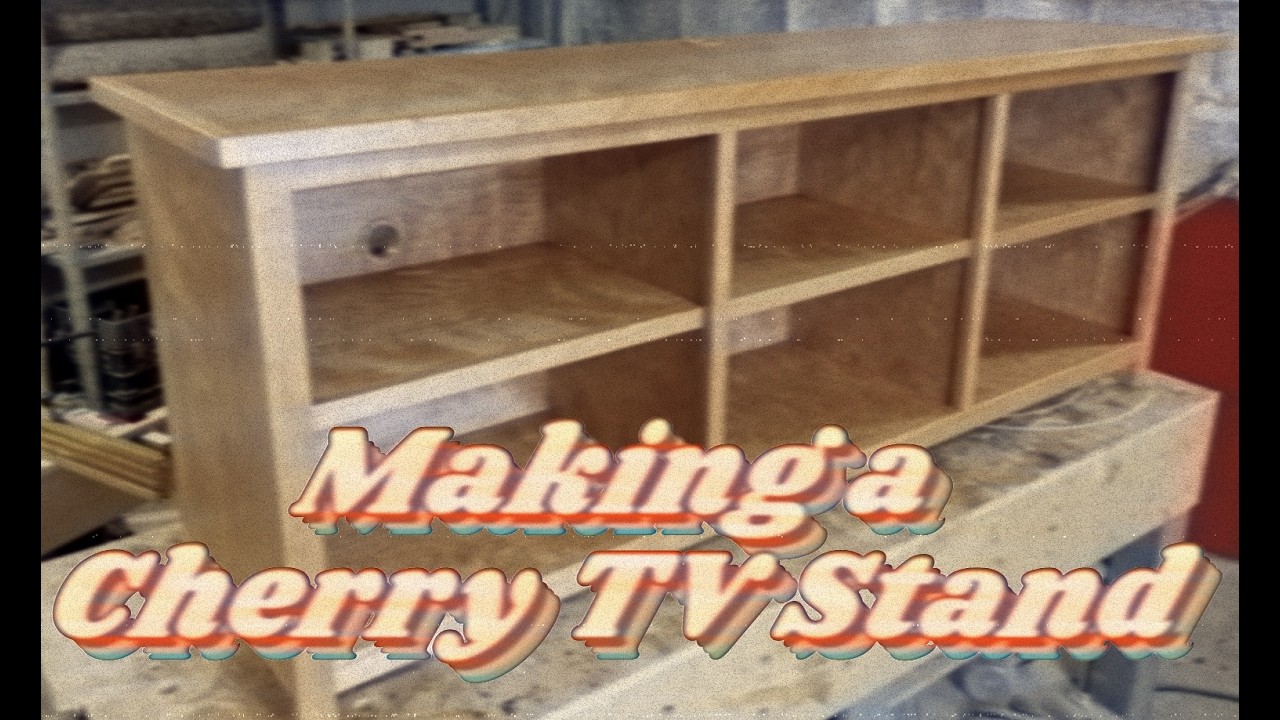 Making a Cherry TV Stand