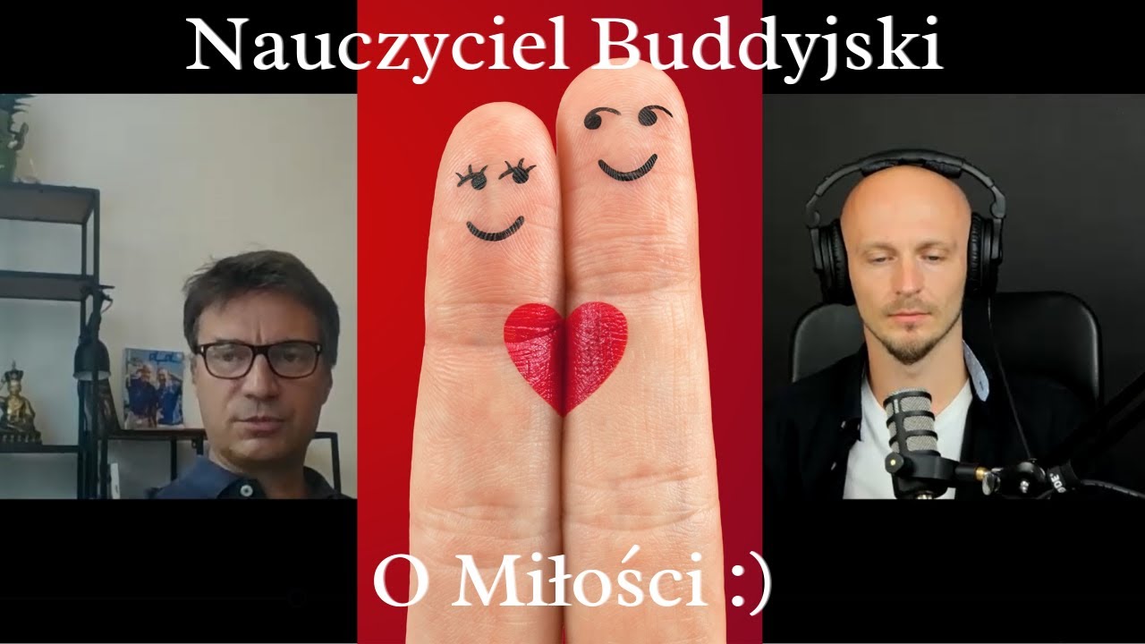 Nauczyciel Buddyjski, Michał Siwek o Miłości