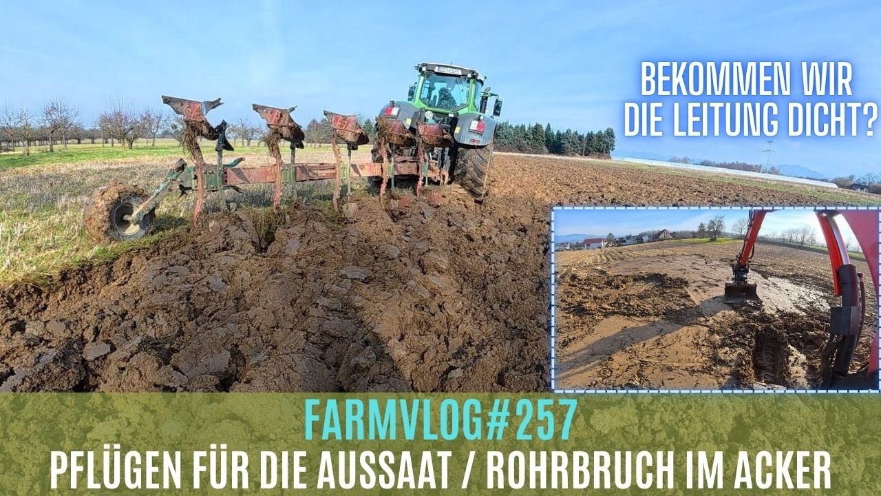 FarmVlog#257 Fällt die Aussaat schon wieder ins Wasser? Rohrbruch