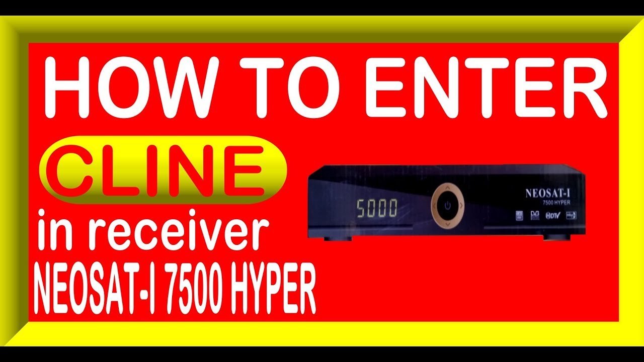 How to enter cline in receiver Neosat I