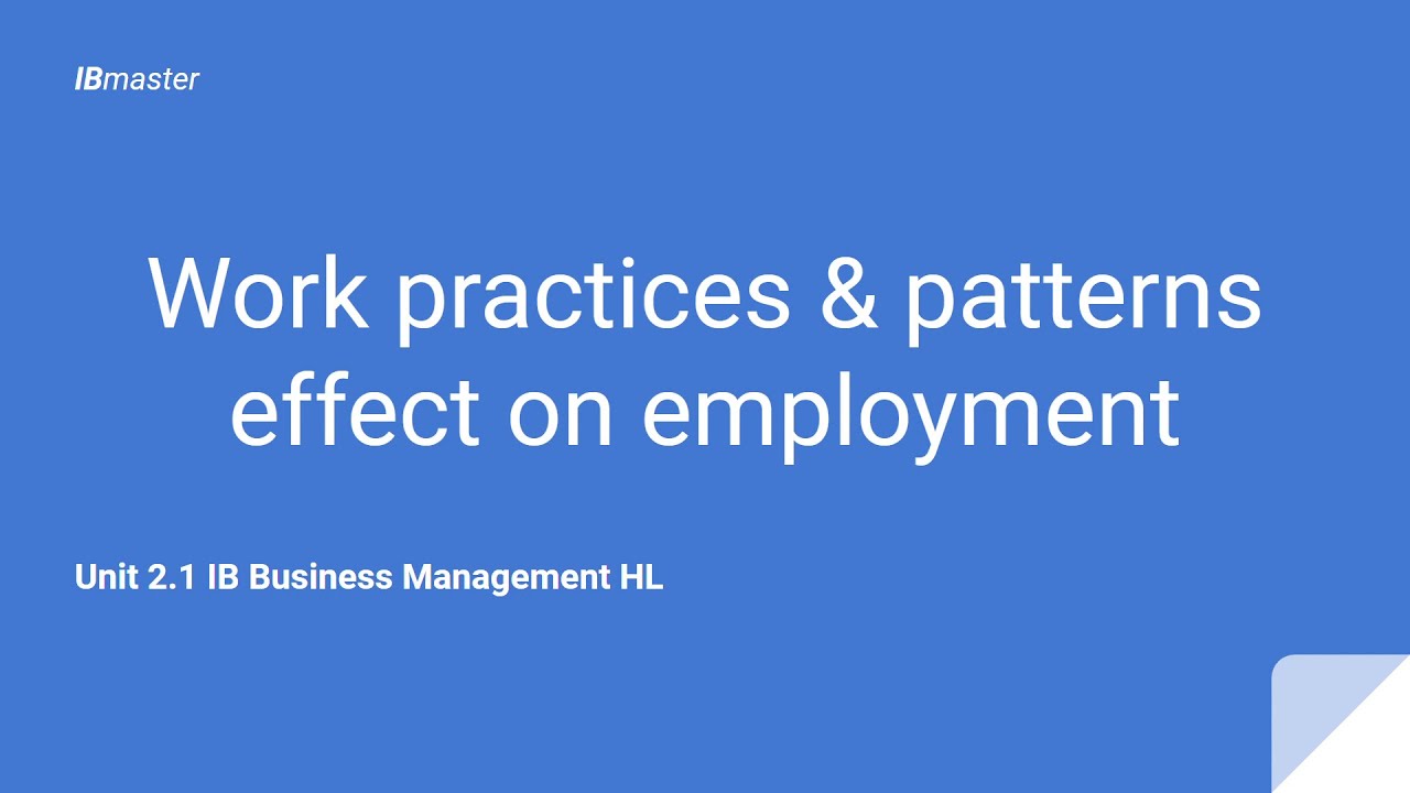 New work patterns and their affects on employment | Unit 2.1 Part 6 IB Business Management
