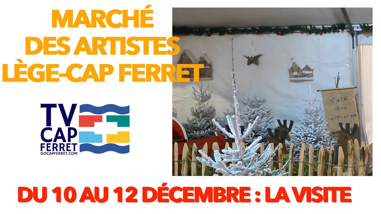 VISITE DU MARCHÉ DES ARTISTES - LÈGE CAP FERRET