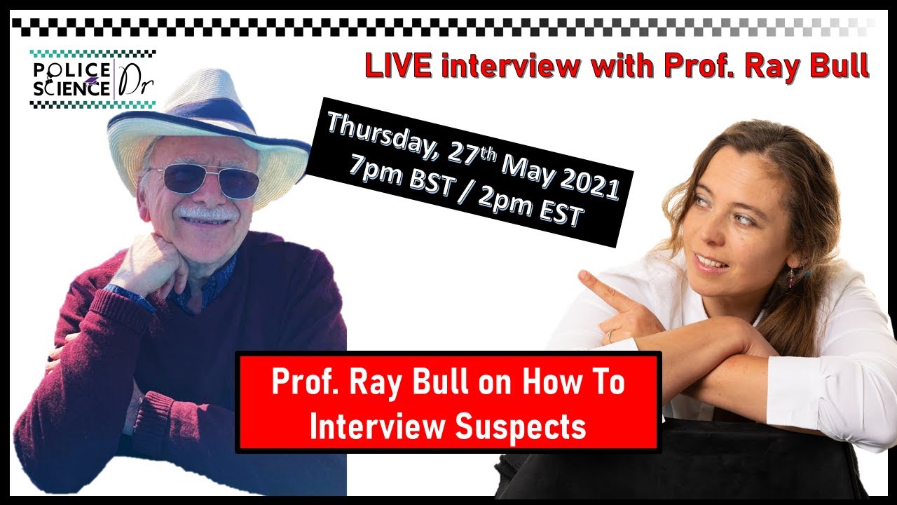Prof. Ray Bull on How to Interview Suspects