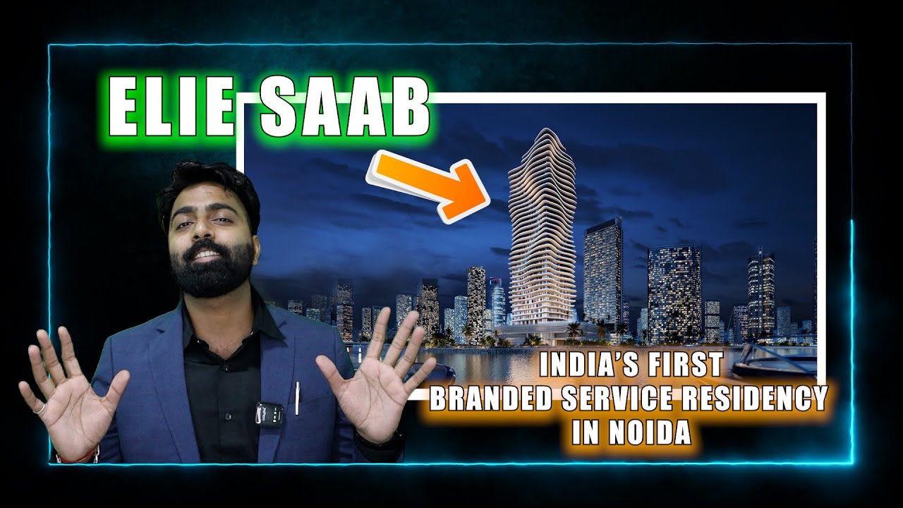 Inside Elie Saab Noida 98 | Complete Walkthrough & Price Details | SmartWorld x Elie Saab #eliesaab
