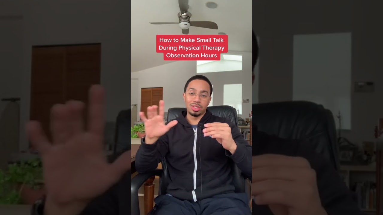 How to make small talk during #physicaltherapy observation hours