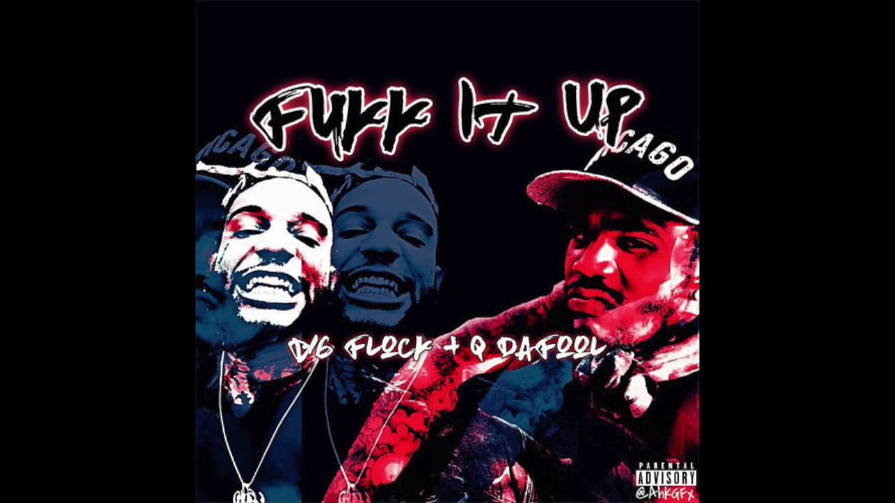 Q Da Fool - Fukk It Up Ft. Big Flock (DL Link)