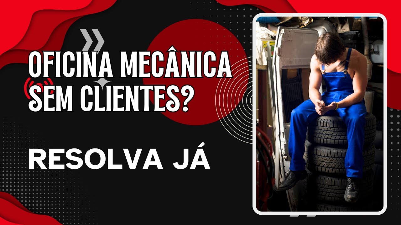 👉🏻 🚀 Oficina mecânica Sem Clientes? Resolva já