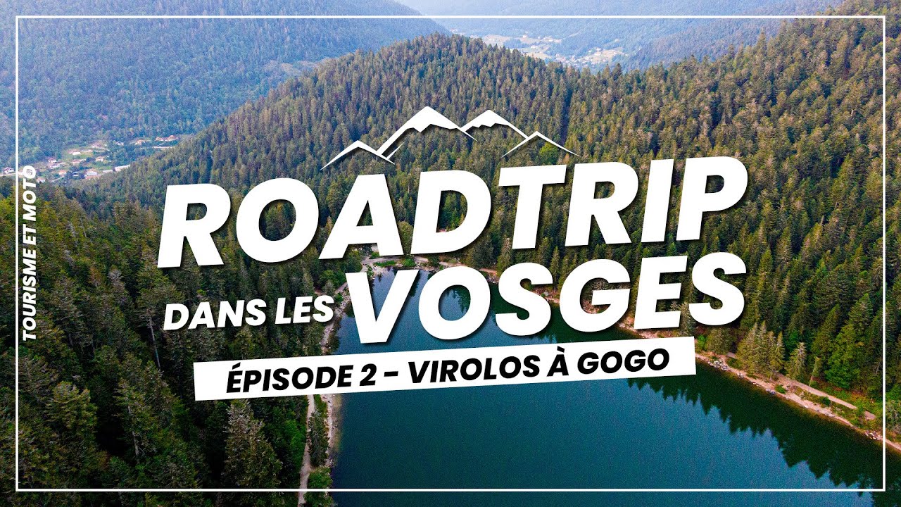 Roadtrip dans les Vosges : Épisode 2 - Virolos à gogo!