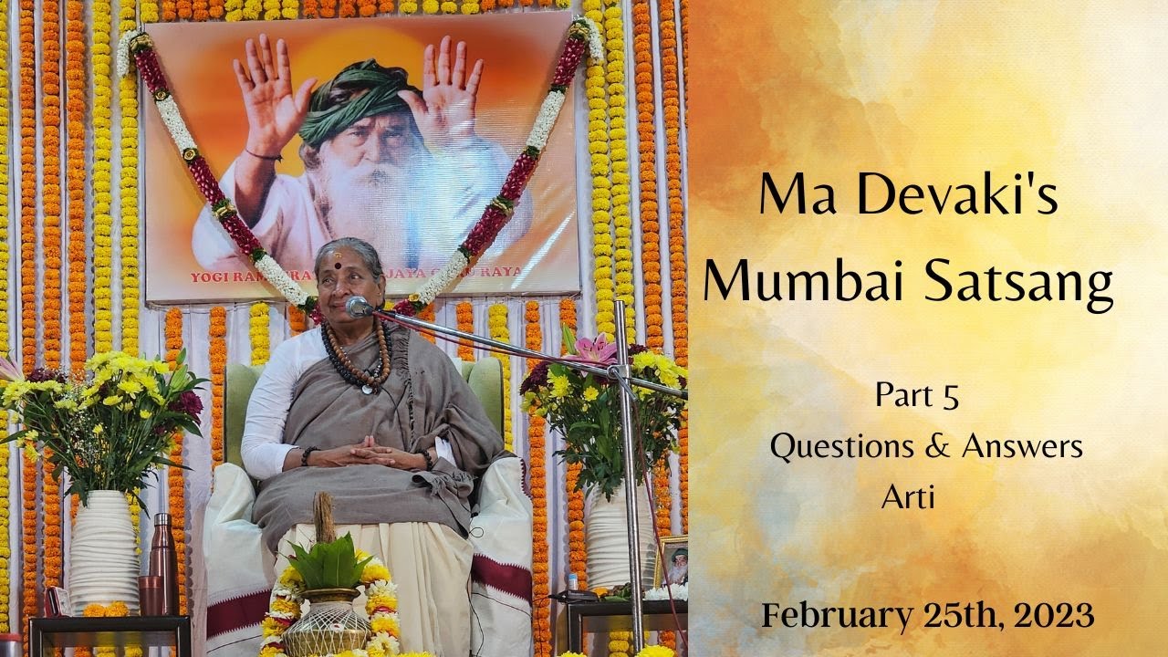 Questions & Answers and Arti | Mumbai Satsang | Part 5 | Yogi Ramsuratkumar | Ma Devaki