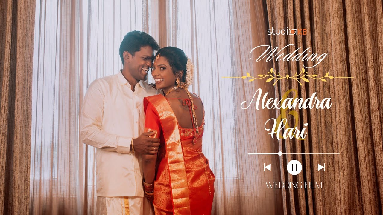 Best Wedding Film | Studio KB | Alexandra & Hari | Story Telling Candid Video | Moments | Chennai