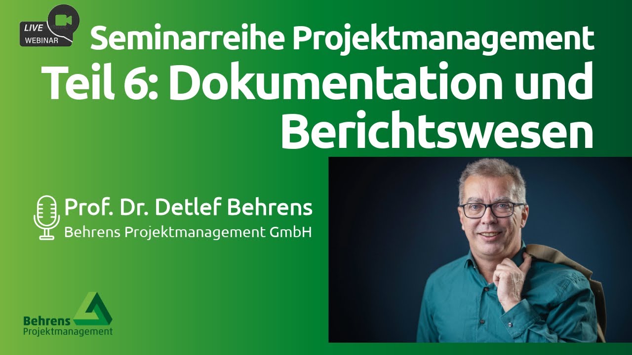 Dokumentation und Berichtswesen. Seminarreihe Projektmanagement. Teil 6