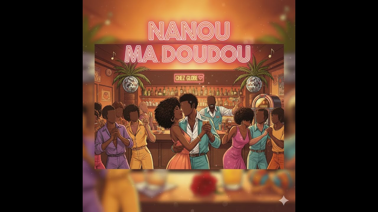 NANOU MA DOUDOU – ZOUK LOVE 90s