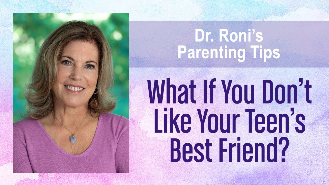 What if you don't like your teen's best friend?