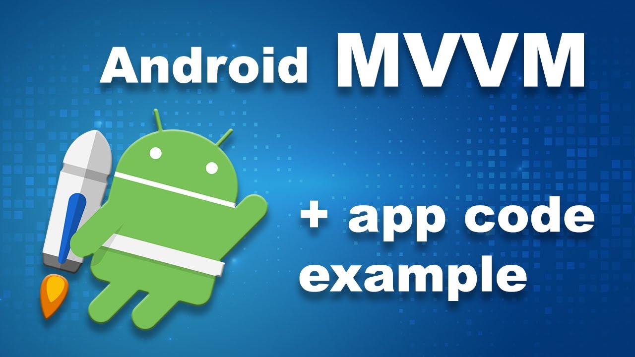Android MVVM | ViewModel + LiveData | And example app
