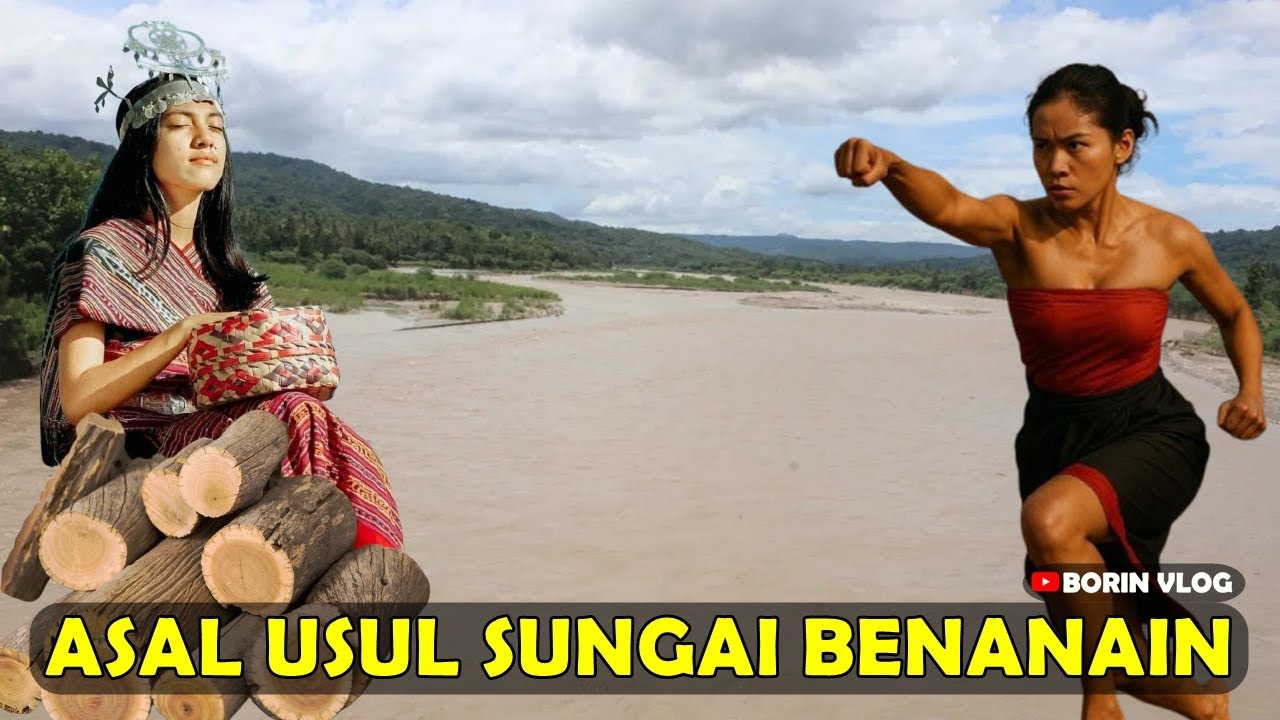 Legenda Asal Usul Sungai Benanain Timor Barat NTT - Sungai Terpanjang di Pulau Timor NTT