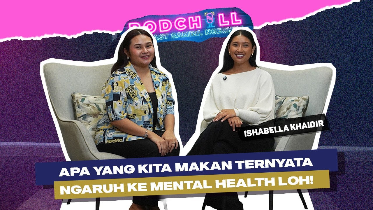 Podchill With Isabella Khaidir: Bongkar Hubungan Stress, Burnout & Gangguan Pencernaan!