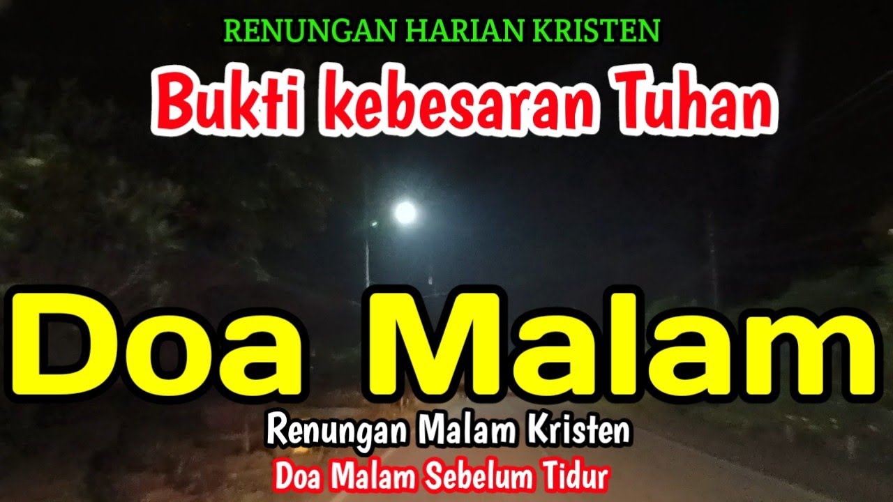 Renungan malam - Bukti kebesaran Tuhan - Doa Malam - Bill Mories Ambeta 
