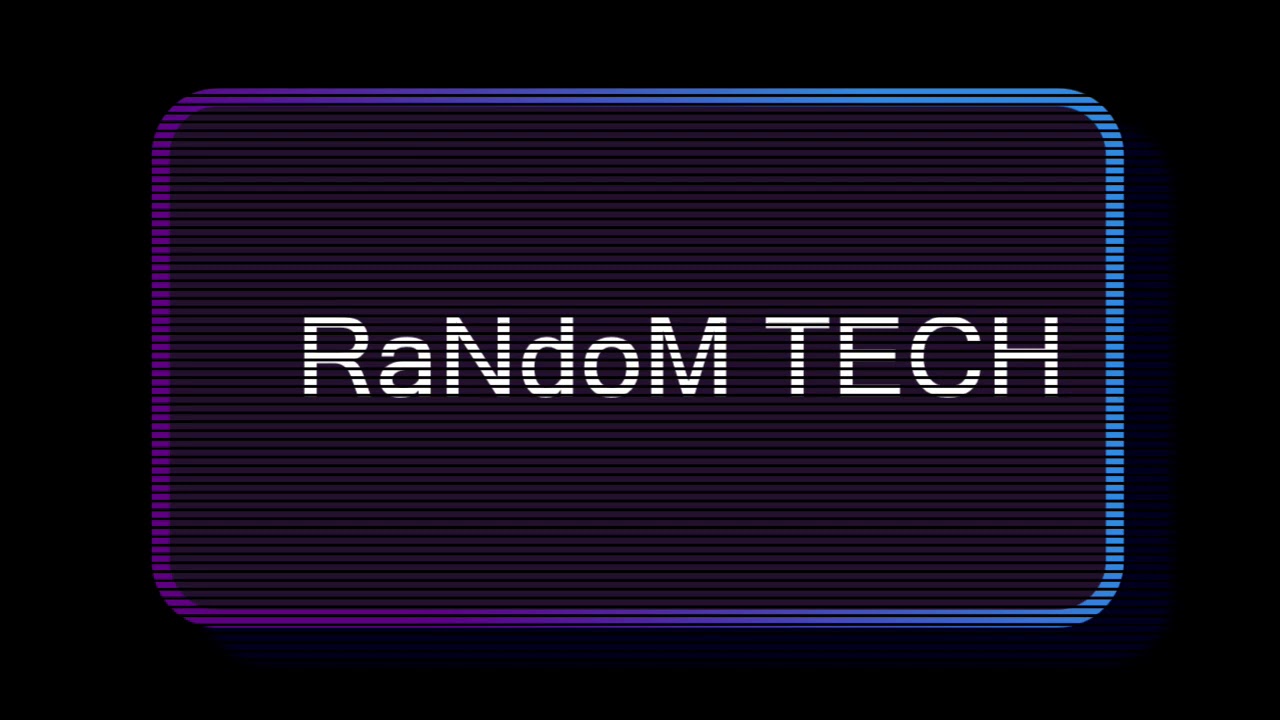 Welcome to Random Tech