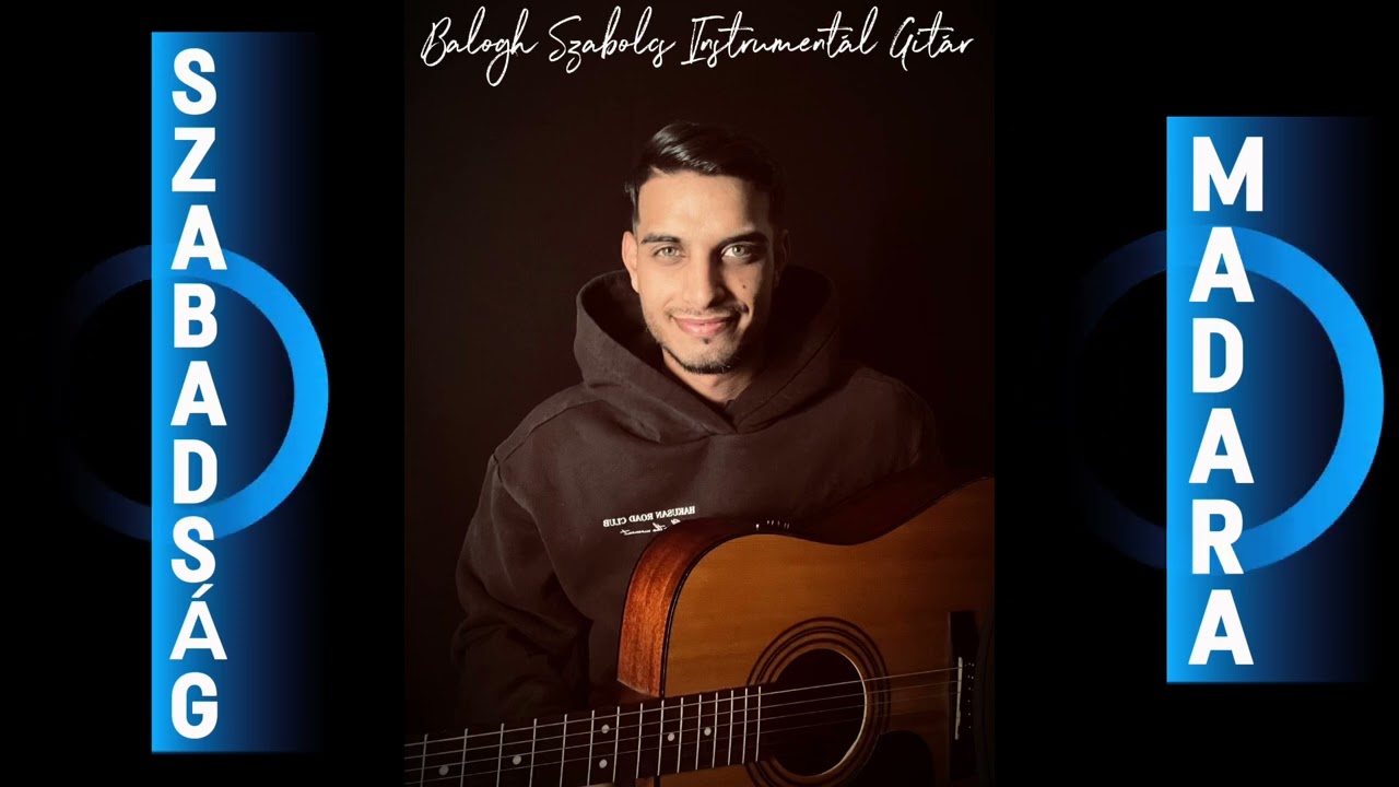 Szabadság Madara ( Instrumentál Gitár) Balogh Szabolcs Official |Újforrás|