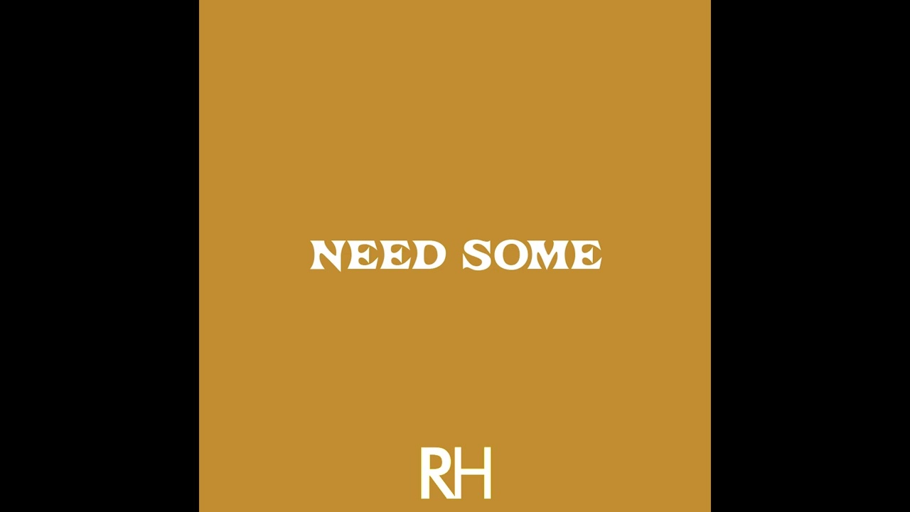 Richard Henry - Need Some (Audio)