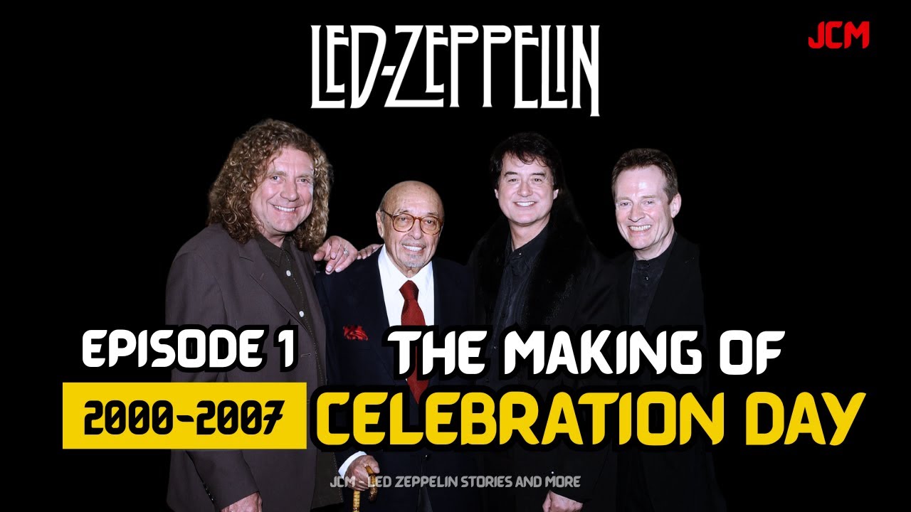 Celebration Day 2007 – How Led Zeppelin Reunited (Ep. 1: 2000–2007)