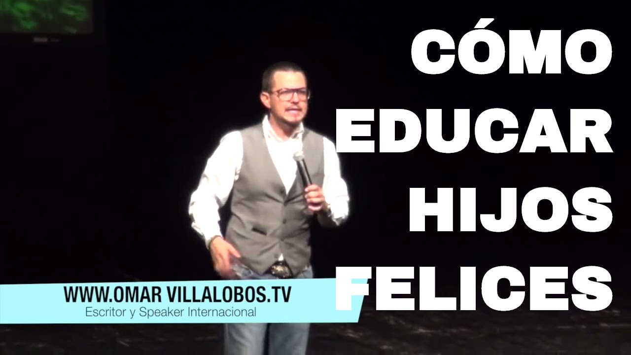 Конференция «Как воспитать счастливых детей» Омара Вильялобоса.