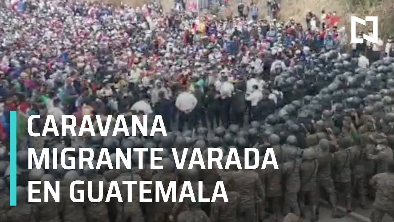 Caravana migrante permanece varada en Guatemala - Las Noticias