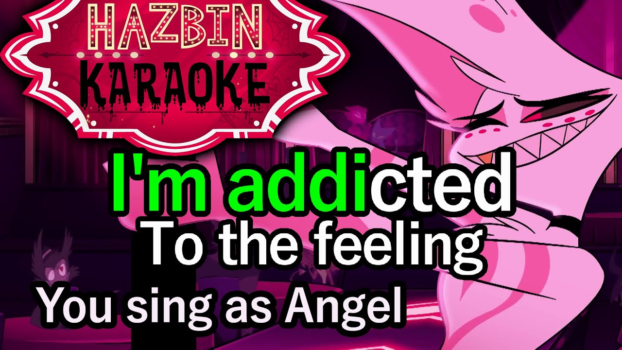 Addict (You sing as Angel Dust) - Hazbin Hotel Karaoke