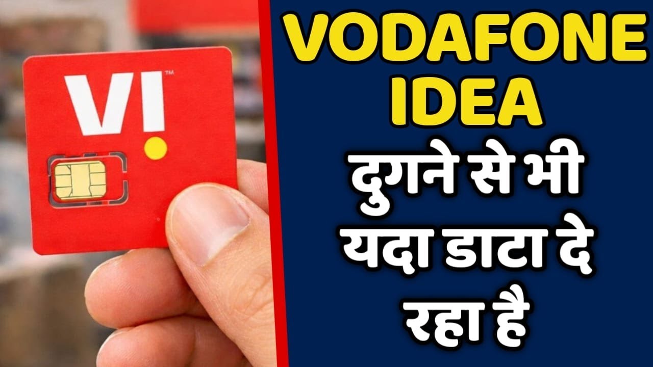 Vodafone Idea More Than Doubles Data Benefit on Rs 3,999