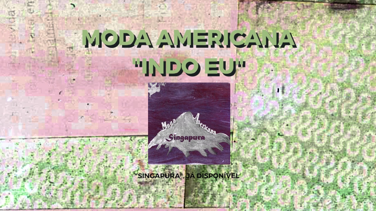 Moda Americana - Indo Eu (Audio)