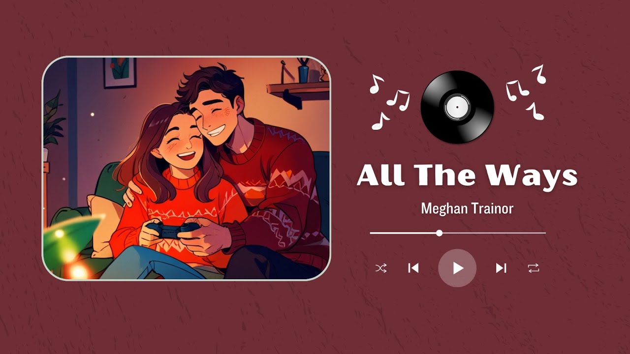 All The Ways 💖 – Meghan Trainor ✨ | Slow + Reverb 🌌
