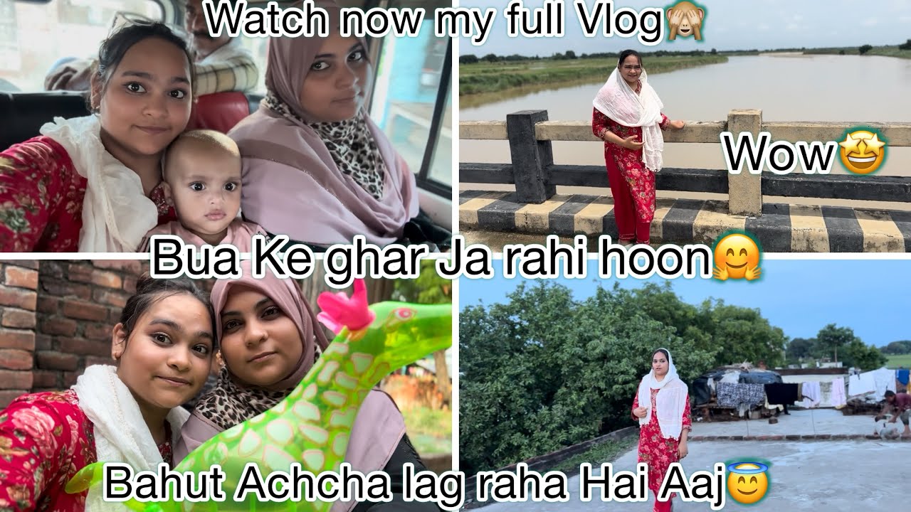 Bua Ke ghar Ja Rehi hoou🤩Bahut Achcha lag raha hai Aaj✨ | watch now my full Vlog🙈#villagelife