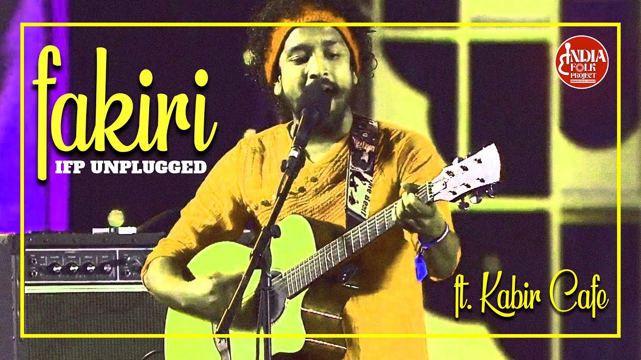 @IndieNFolkProject  UNPLUGGED - FAKIRI | FT. KABIR CAFE | Fever FM