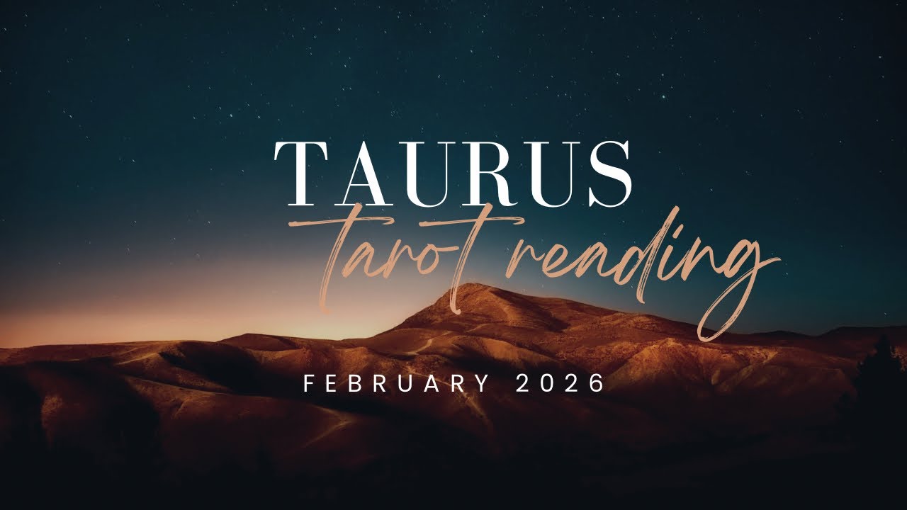 Taurus | ￼Strategy | February 2026 tarot reading