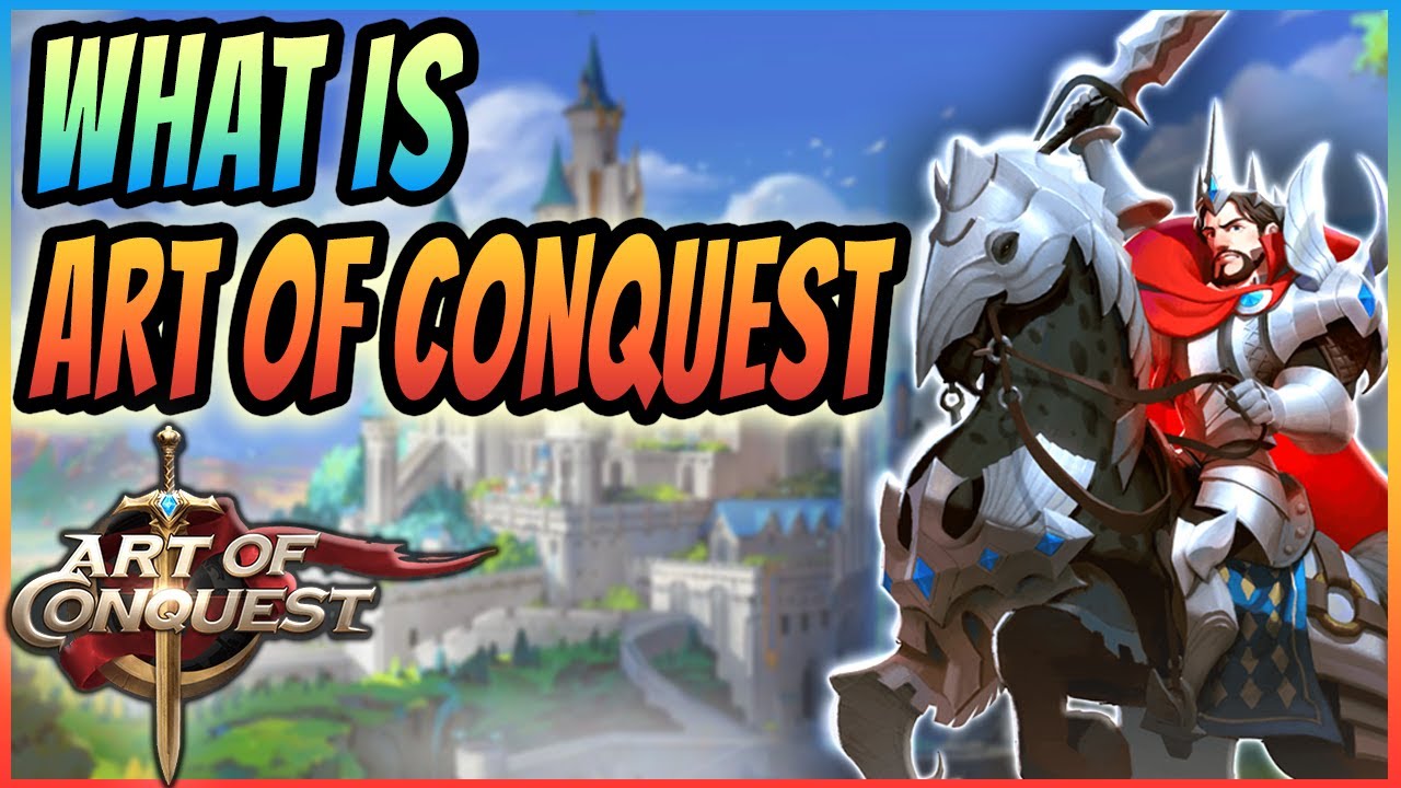 What Is Art Of Conquest | 2020 Gameplay Overview and Basics Explained