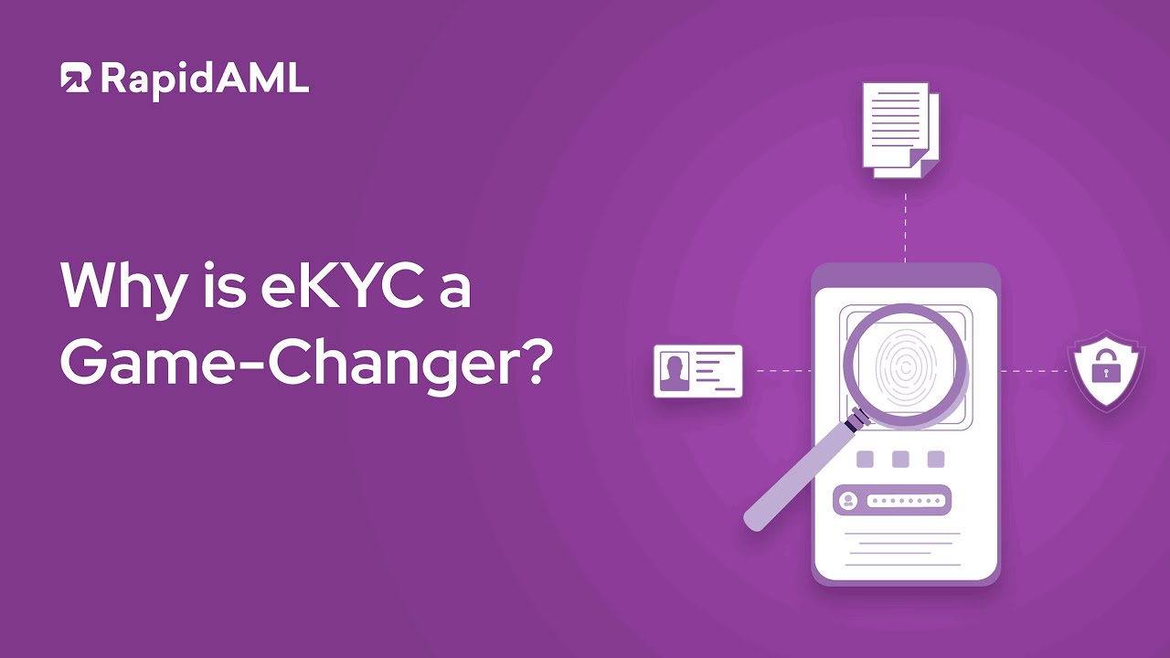 Why is eKYC a Game-Changer? | RapidAML