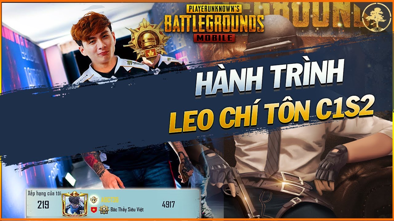 Con Đường Tới Ch&iacute; T&ocirc;n C1S2 ABCT36 [PUBG Mobile] ✔️