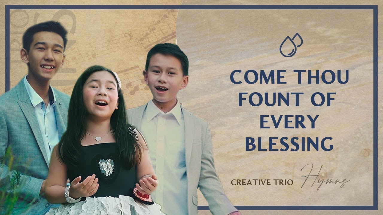 COME THOU FOUNT OF EVERY BLESSING | Young Christian Family Music Singers | Out Of The Mouth Of Babes