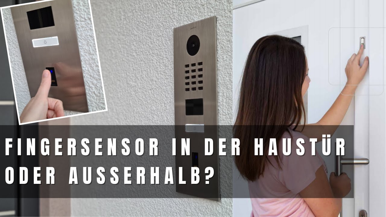 Was ist besser ? Ekey Fingersensor in der Tür oder Außerhalb ?
