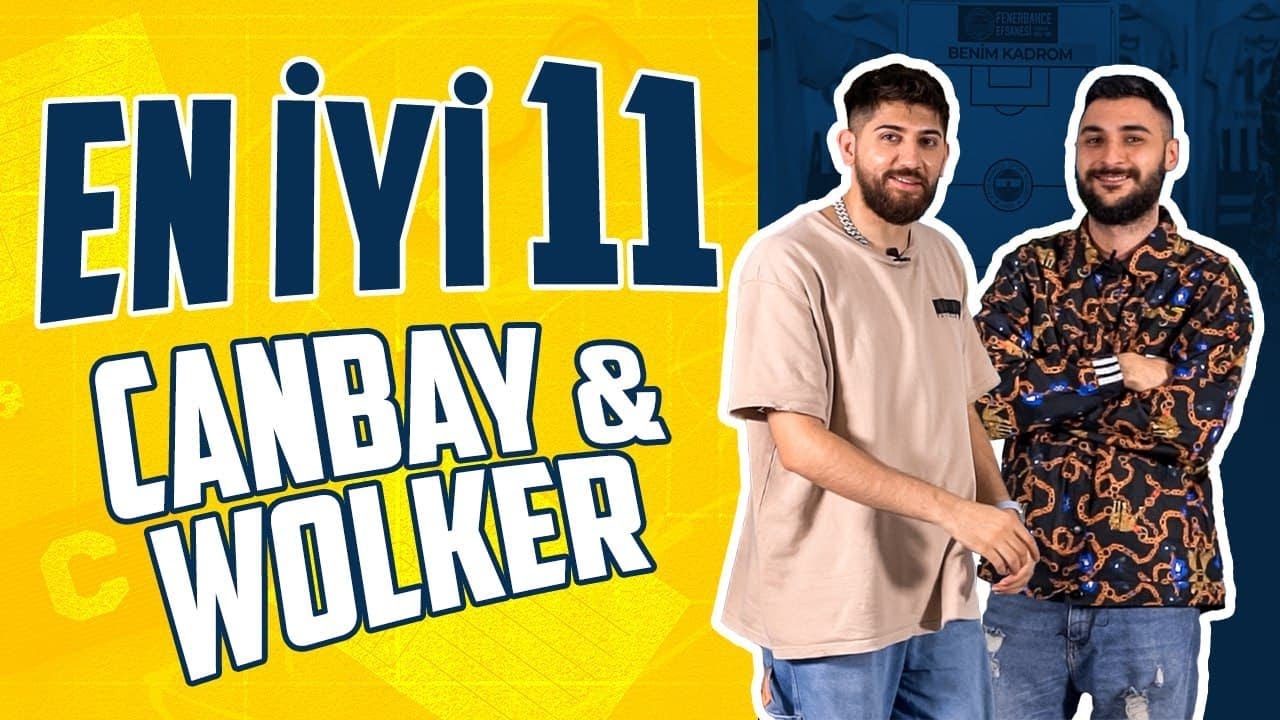 Canbay & Wolker'ın En İyi 11'i | #BenimKadrom