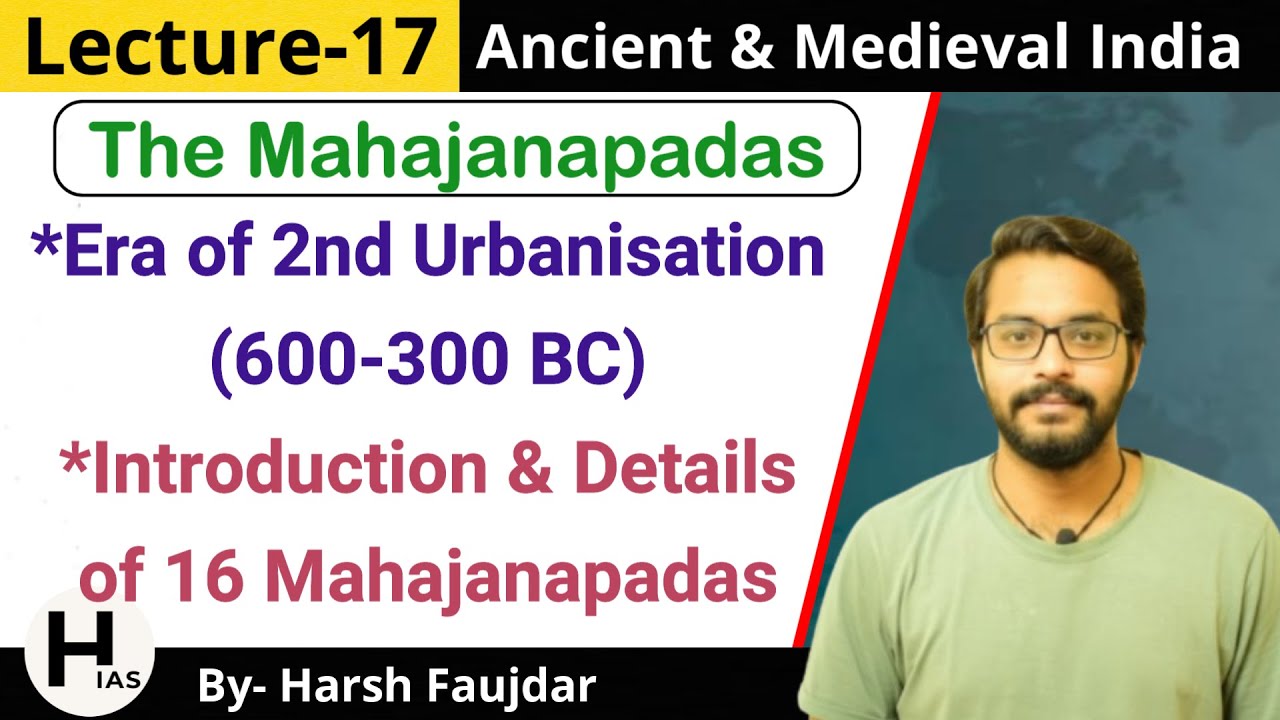 M17: The 16 Mahajanapadas of the Indo-Gangetic Plains | Ancient & Medieval India for UPSC