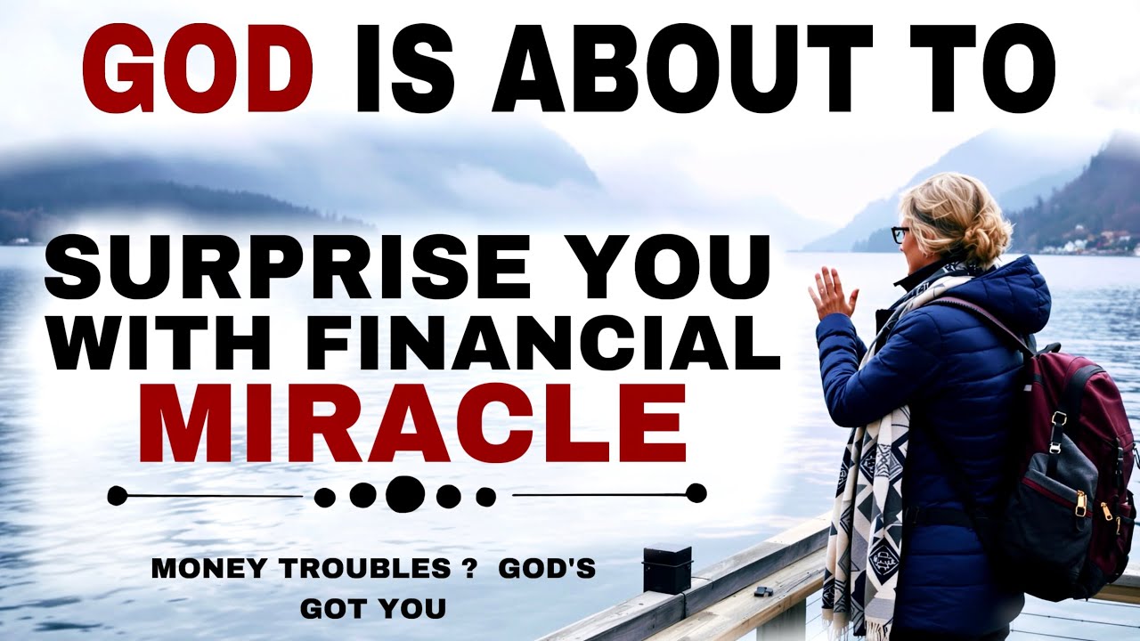 WATCH HOW GOD IS ABOUT TO SURPRISE YOU WITH FINANCIAL MIRACLE - CHRISTIAN MOTIVATION 