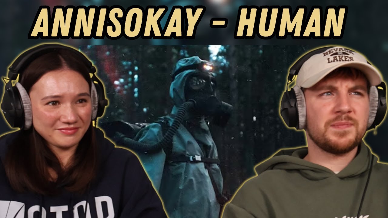 ANNISOKAY - Human REACTION