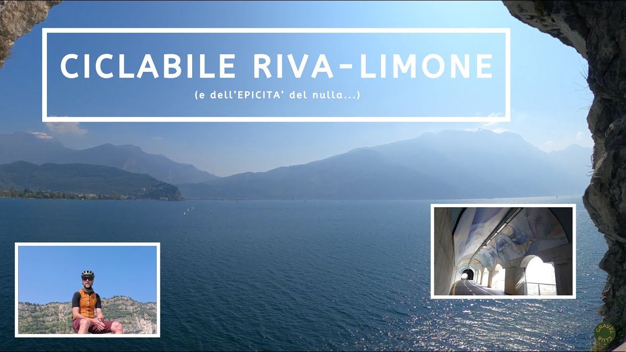 Gravel Club - Ciclabile Riva-Limone (e dell'epicità del nulla...)