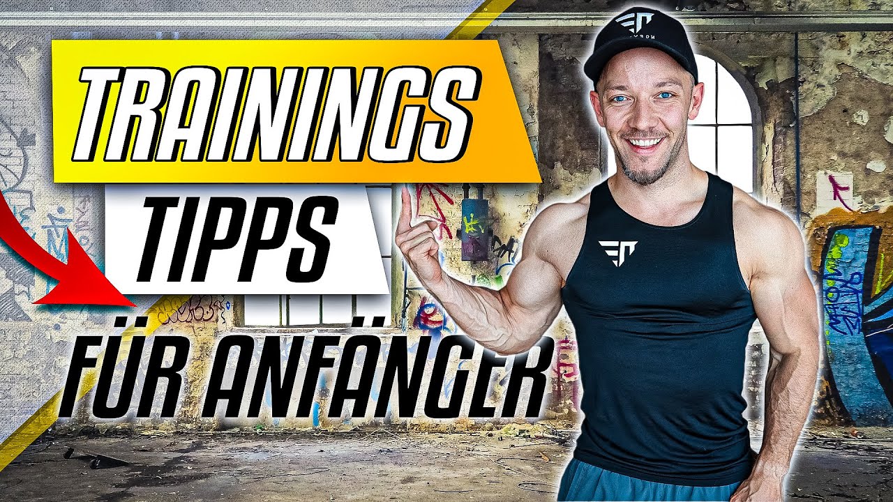 Trainingstipps für Anfänger - Mehr Erfolg & weniger Verletzung - Das solltest du unbedingt beachten!