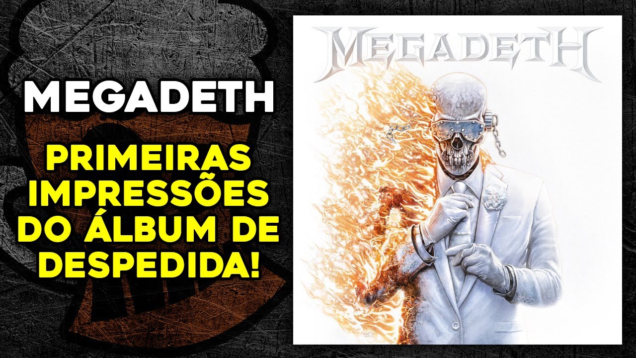 MEGADETH: OUVIMOS O ÁLBUM DE DESPEDIDA!